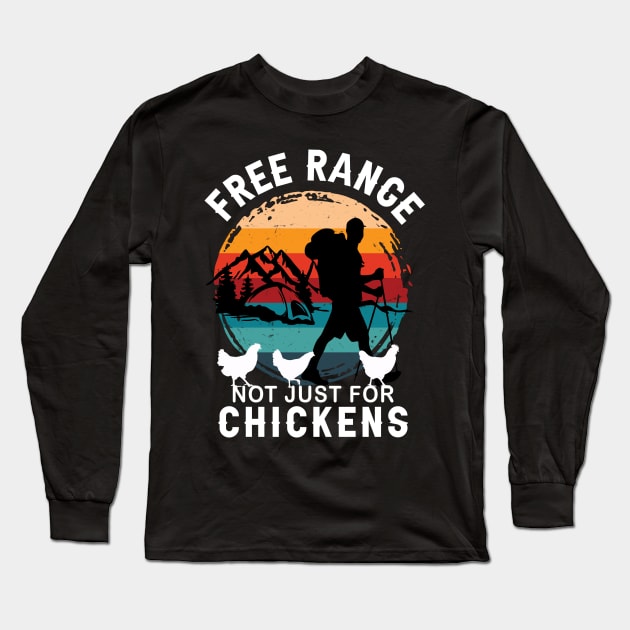 VINTAGE SUNSET FREE RANGE NOT JUST FOR CHICKENS, GET OUTDOORS Long Sleeve T-Shirt by FlutteringWings 